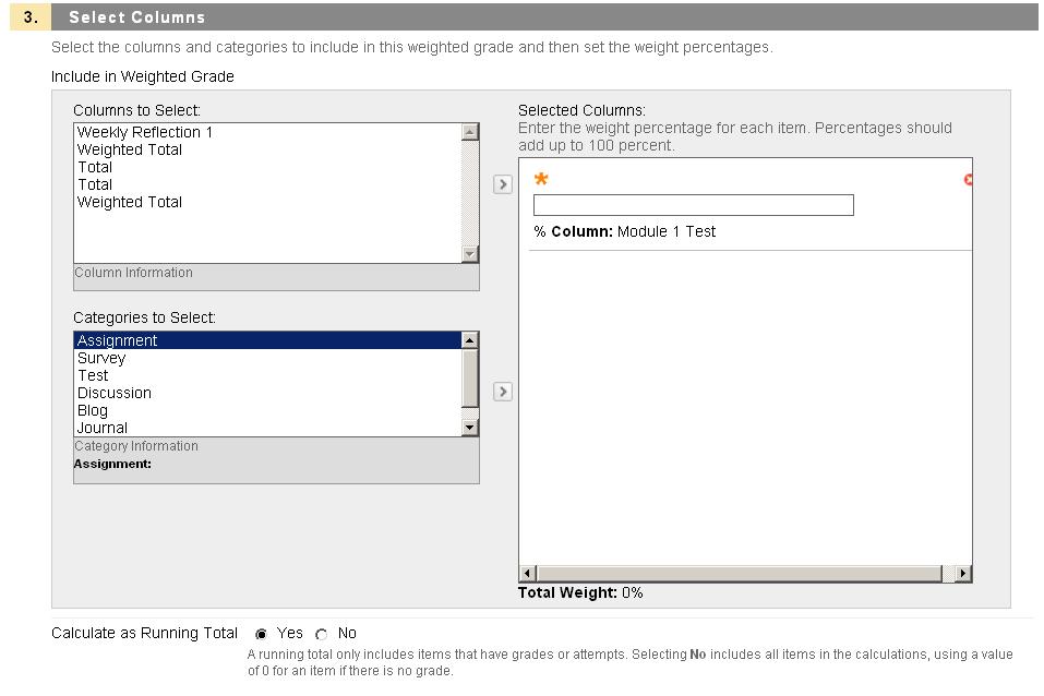 Blackboard Instructor Manual 72 You have an option of whether to have this option calculate a running total. It is best to leave the default option. Click Submit when finished.