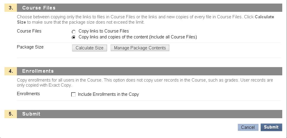 Blackboard Instructor Manual 97 Do not click the box next to Enrollments in the Enrollments Section (4).