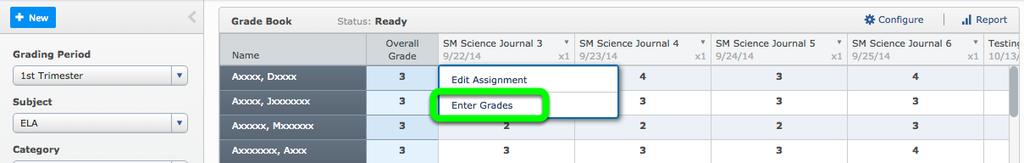 Assignment View In order to enter grades for an individual Assignment, choose one of the options below: Option 1: From the Grid