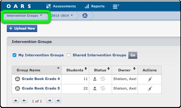 Using Intervention Groups (Option 2) Each roster in OARS has its own independent Grade Book.