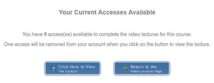 Accessing a Lecture In order to access a lecture, simply click on the button