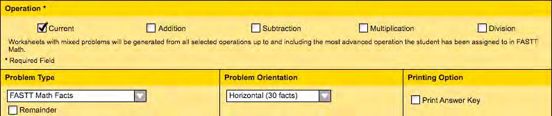 Customizing Worksheets Use the Worksheets Screen to customize students worksheets. Operation is a required field for generating worksheets.