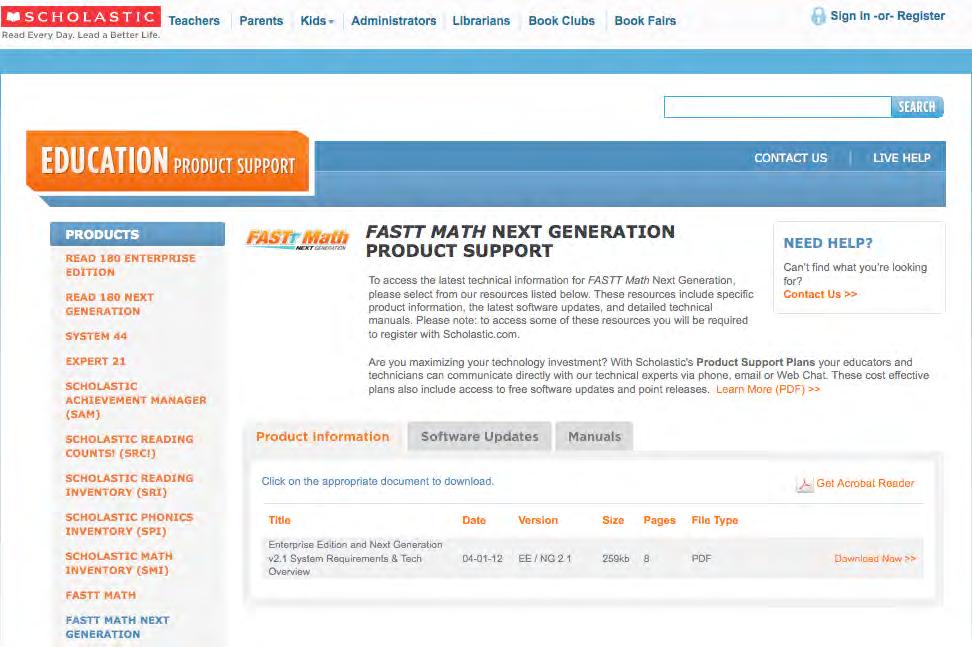 Technical Support For questions or other support needs, visit the Scholastic Education Product Support website at: www.scholastic.com/fasttmathnextgeneration/productsupport.
