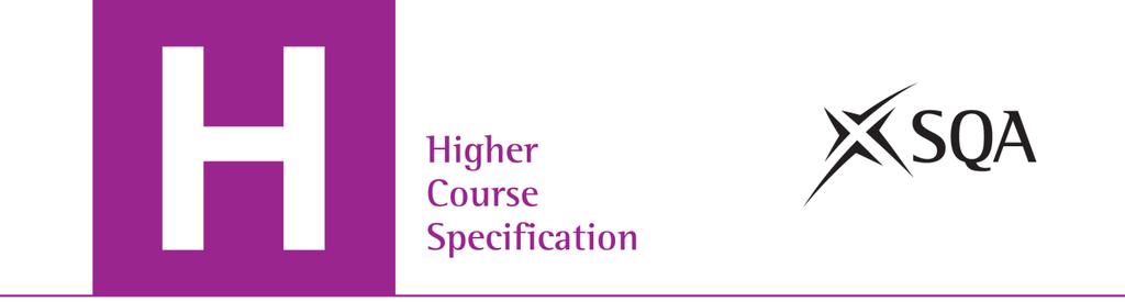 Higher Mathematics Course Specification Valid from August 2014 This edition: April 2012, version 1.