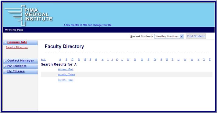 Menu options: Campus Info - Faculty Directory The Faculty Directory link will provide you with a searchable A Z listing of