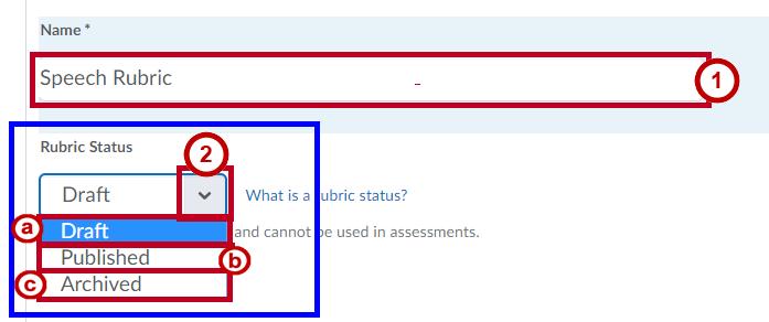 Removing Levels or Criteria in a Rubric The following describes how to remove a criterion or level: 1. Click the Levels and Criteria tab of the rubric. 2.