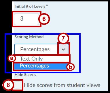 Note: You may not change the type once you save the rubric. Figure 35 - Click Holistice Rubric Type 6.