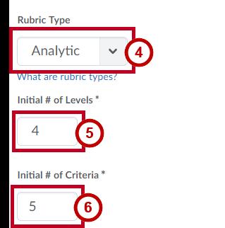 4. The Rubric Type field defaults to Analytic, but the drop-down box also contains a Holistic option (See Figure 10). Note: You may not change the type once you save the rubric. 5.