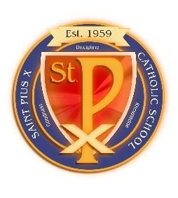 St. Pius X Catholic School REGISTRATION FORM AND TUITION INFORMATION FOR SCHOOL YEAR 2018-2019 Family Name: Please Print Family Is: (please check one) Catholic Affiliated with Catholic Parish