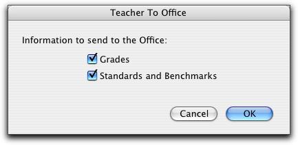 17 of 41 Teacher to Office: This option is used to submit grades and/or standards and benchmarks assessments to the office. 1. Select Teacher to Office from the File menu. 2.