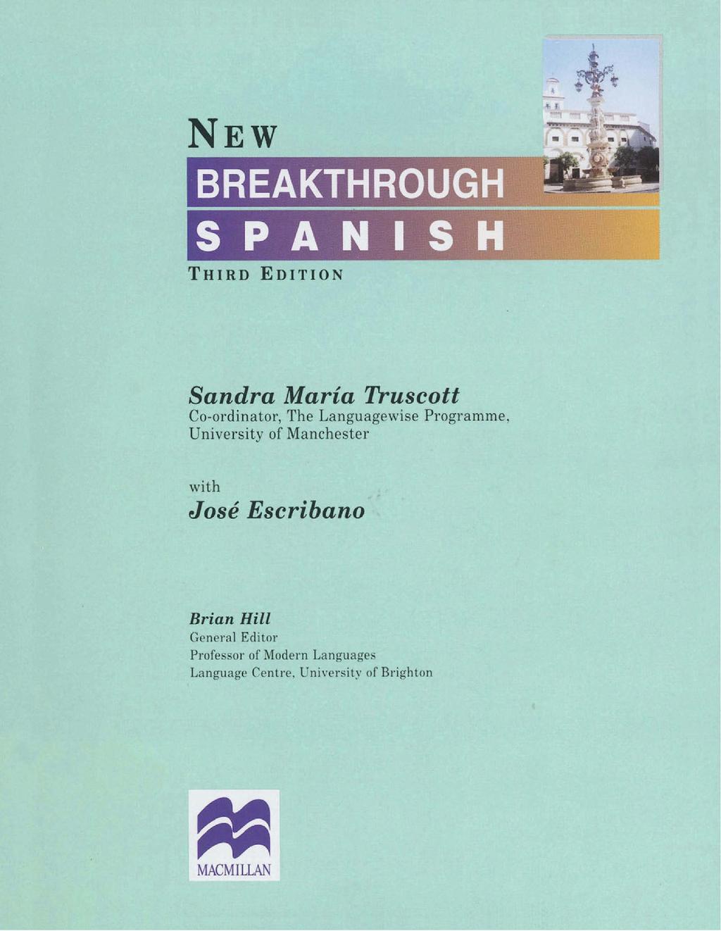 THIRD EDITION Sandra Maria Truscott Co-ordinator, The Languagewise Programme, University of Manchester with Jose