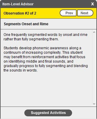 Closing Item-Level Advisor After you activate the Item-Level Advisor, the highlights and observations display on any Probe Detail report with identified trends or patterns in the student s results.