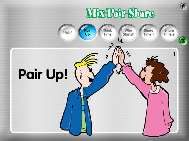 17 2. Pair Up! This screen instructs students to Pair Up! Have students pair up with the nearest classmate.