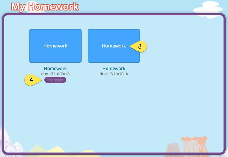 6 Student Journey Completing Homework - Primary As a Primary Student you can easily access your assignments from Student World. 1. 2. 3. 4.