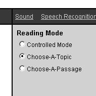 Settings Controlled Mode Choose-A-Topic Choose-A-Passage Options Students begin in the first passage of a level and proceed in sequential order through their assignments.