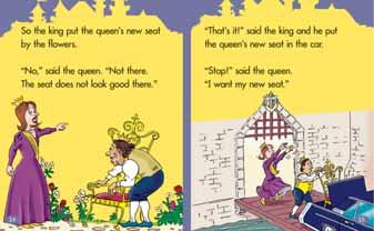 AFTER READING BEFORE READING AFTER READING 16 6 Have the children think carefully about their discussion on how the king might feel. Ask them why he says That s it! and takes the seat to the car.