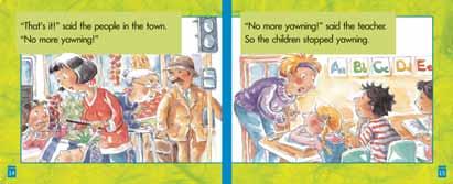 AFTER READING BEFORE READING 16 6 Ask the children where Carlos and his dad are now. Ask them if they think there will be any more yawning. Have the children read the book independently.