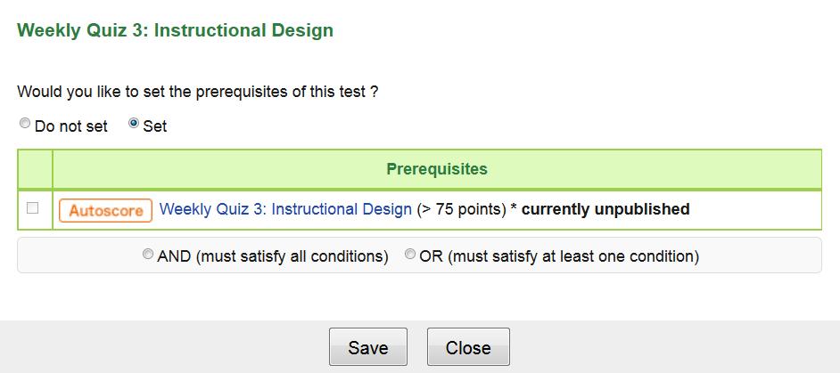 3 Tests (3-4 Set prerequisite / View submission status) Set prerequisite Instructors may set a prerequisite for students to take a test based on whether they achieved a passing score on another test.