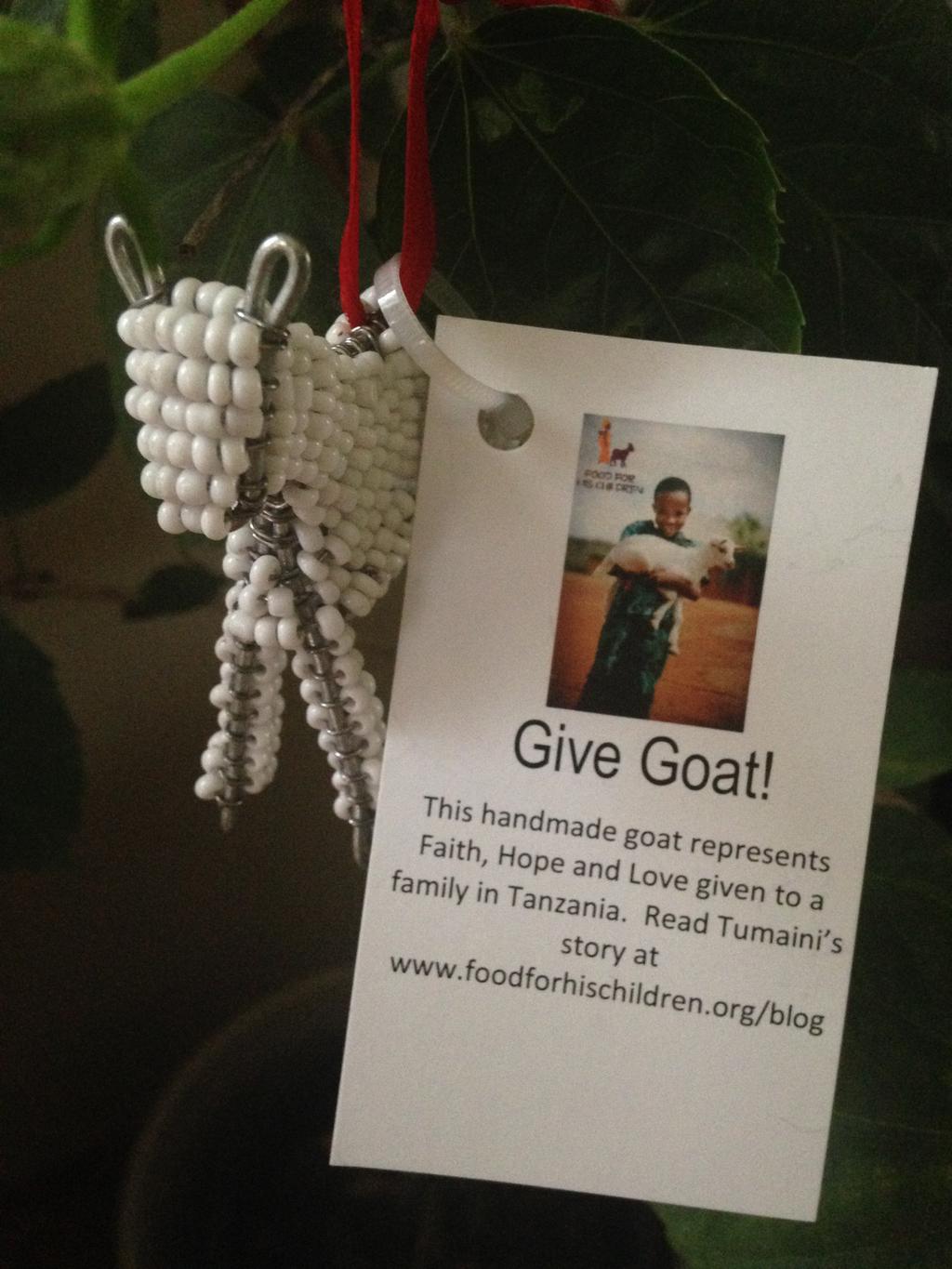 Goat Ornament $6 Handmade in Tanzania by women who use the money to send their girls to school. This ornament represents every family Food for His Children works with.
