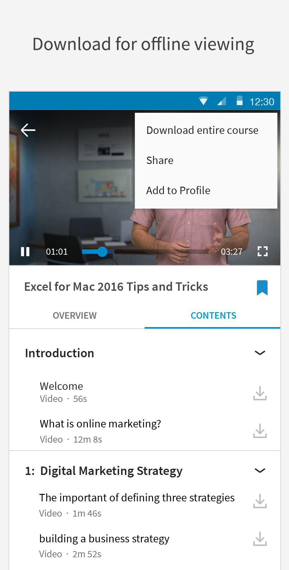 Taking a course on mobile LinkedIn Learning is available on ios and Android devices so you can learn on the go anytime and anywhere.