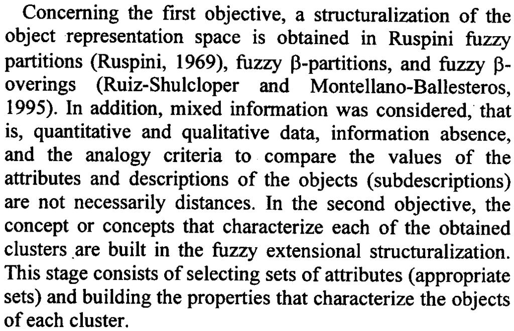 ~ Ph. D. Thesis Doctoral: Tools for the Conceptual Structuralization of Spaces This is summarized in figure I, the shown hierarchy of each cluster tsee, Zadeh, 1965 ). 1 wo prmclpal objectlves -,.