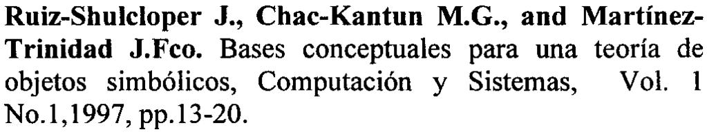 , Algoritmo LC-Conceptual: Una mejora de la etapa Intencional Utilizando Reglas de Generalización. Taller de Inteligencia Artificial T AINA '99. México D.F. 1999c, pp.179-188.