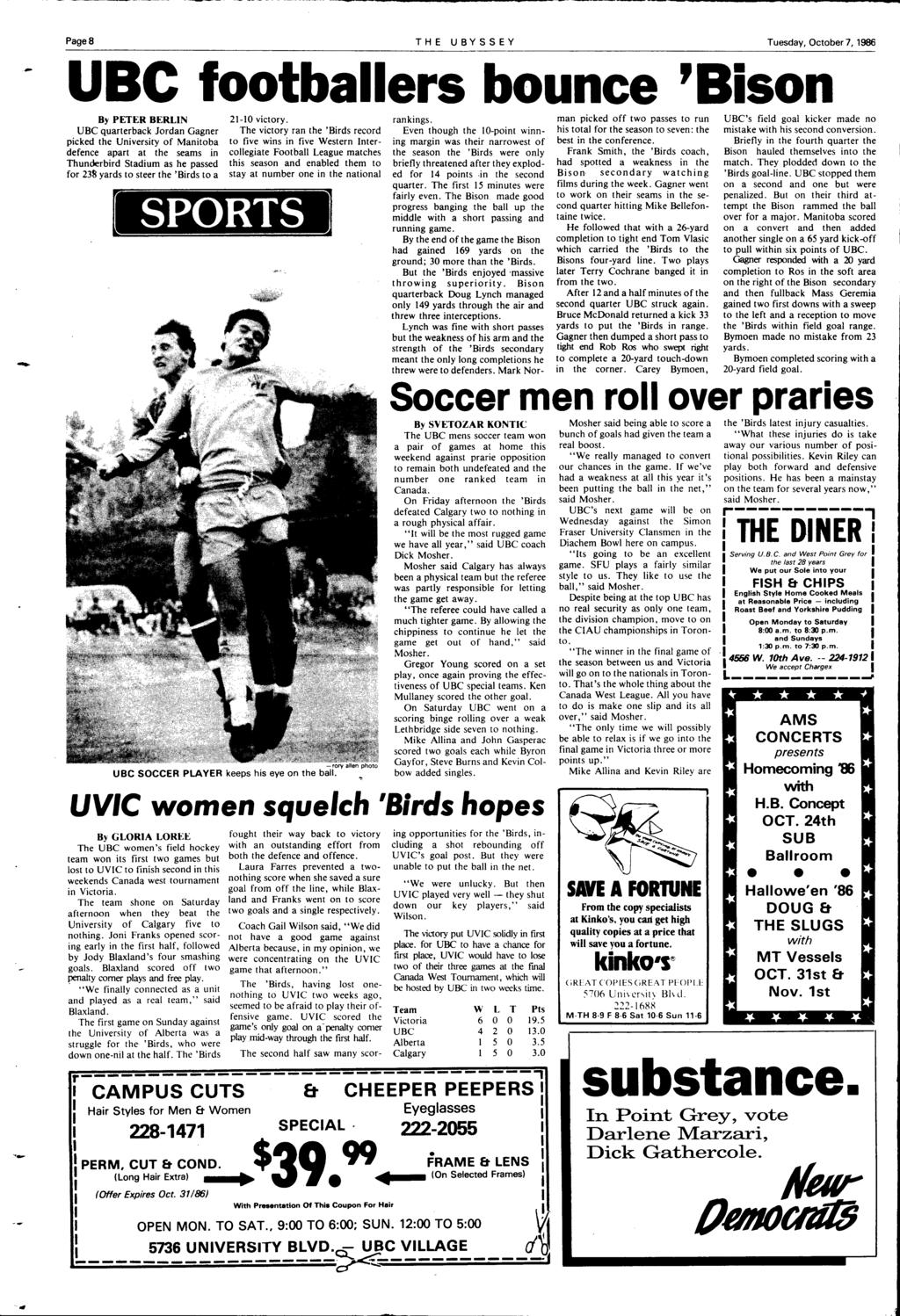 Page 8 UBYSSEY THE October Tuesday, 7, 1986 c UBC footballers bounce 'Bison By PETER BERLN 21-10 victory.