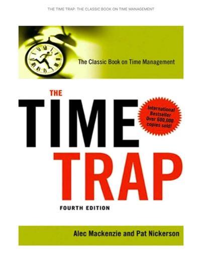 First Lieutenant The Time Trap by Alec Mackenzie and Pat Nickerson I discovered a previous edition of this book as a first lieutenant, and I honestly think that applying the concepts in this book