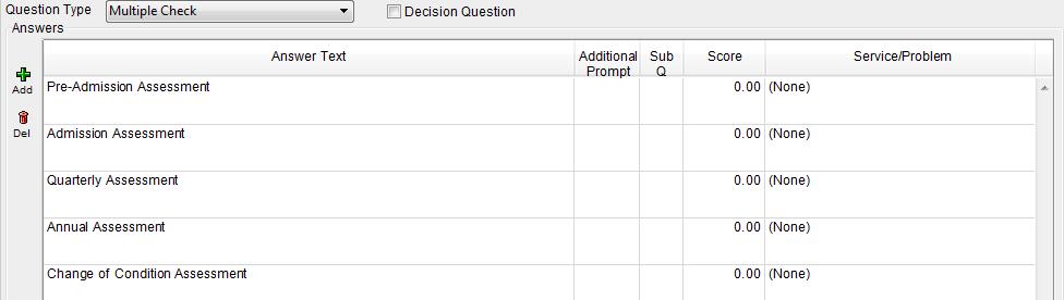 Multiple Check: This is a multiple choice, select all that apply. Options for this question type are Scoring, Additional Prompt, Decision Question, and Linking Services to responses.