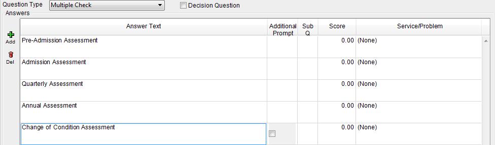 Click on the response you want the Additional Prompt for, then tab to the Additional Prompt and click the check box to enable. When you move out of that field, Yes will be displayed in the column.