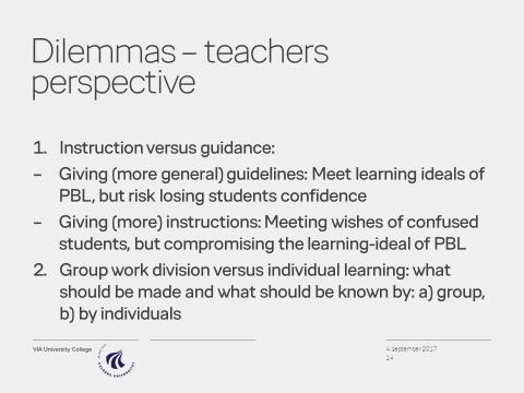 If we look at dilemmas from the teacher s perspective, we also find one about balancing different considerations.