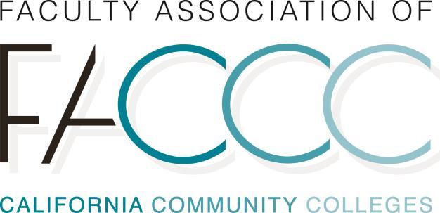 Federal Priorities 2018 Background: The Faculty Association of California Community Colleges (FACCC) is a 65- year-old statewide professional membership association, representing the interests of