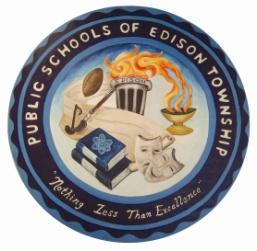 Public Schools of Edison Township ENROLLMENT CENTER 312 PIERSON AVENUE * EDISON, NEW JERSEY 08837 TELEPHONE (732) 452-4570 FAX (732) 452-4576 Richard J. O Malley, Ed. D.