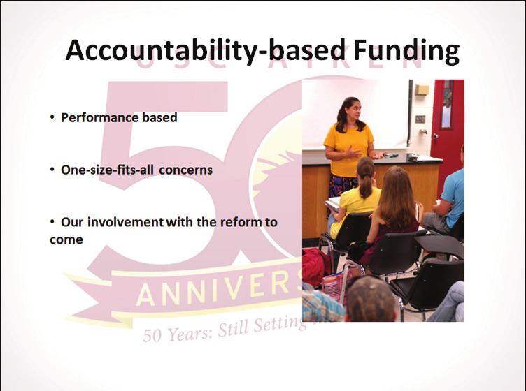 A development of particular interest for us that is now being discussed by the governor and others is that of accountability-based or performance-based funding.