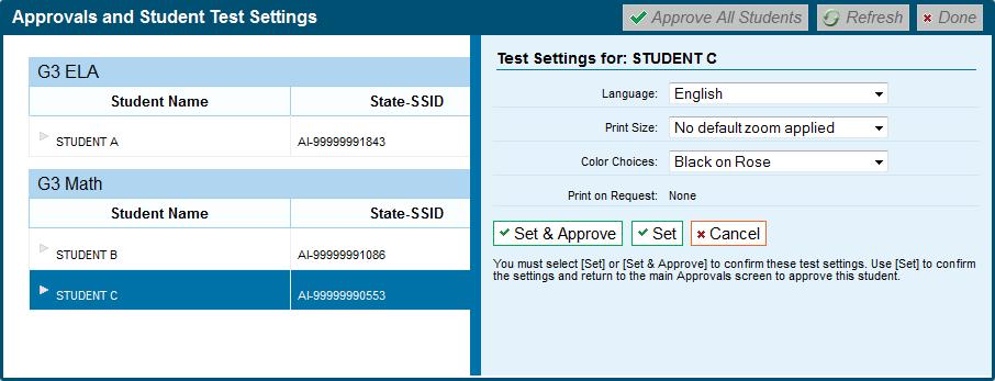 About Test Settings (Accommodations) Most of the student s information on this screen is read-only. Students default test settings must be preset in TIDE by the District or School Coordinator.