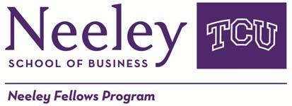 2011 Application for Class of 2014 INTENT TO APPLY To be submitted between April 1 st and April 15 th to Rogers Hall 232 The Neeley Fellows is a program of the Neeley School of Business whose purpose