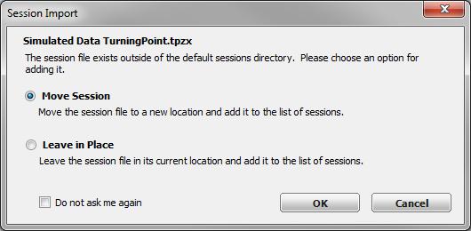 If you Move Session TurningPoint will be able to locate the file Figure 44: Import Session more easily in the future, so we will use Move Session. 5. Click OK after making your selection.