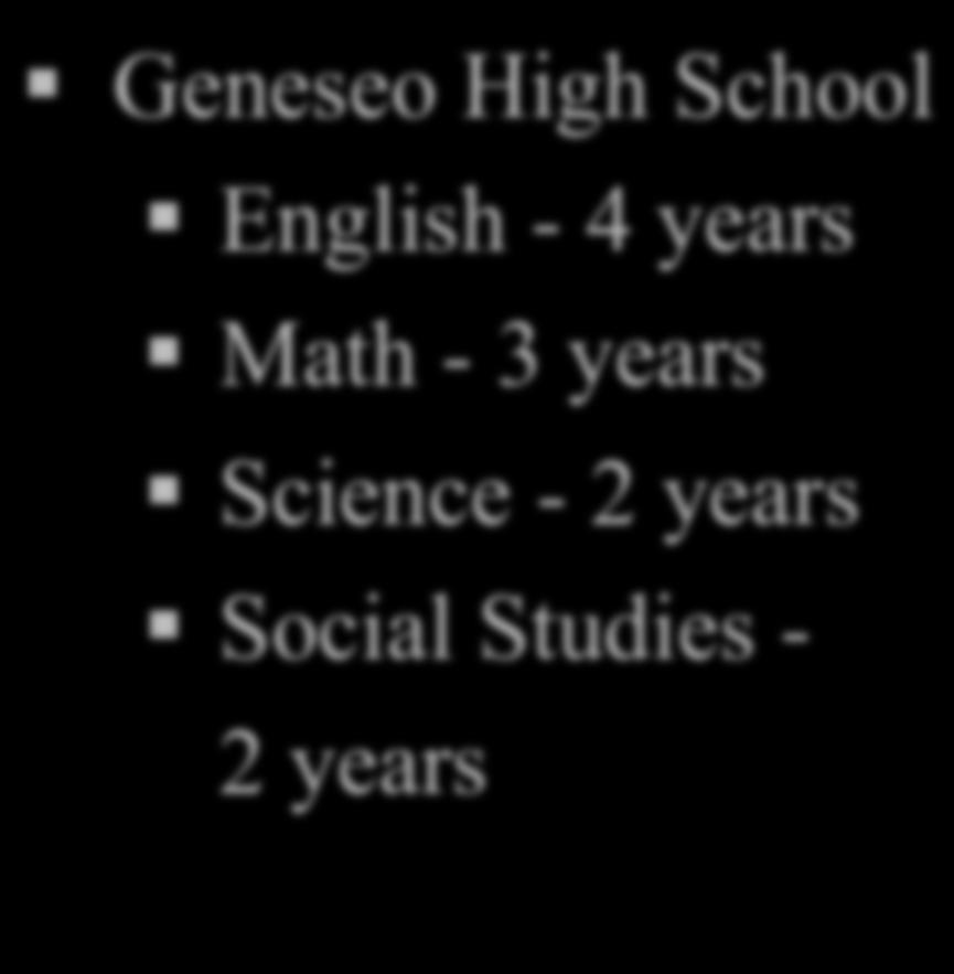 Differences in GHS and college readiness requirements Geneseo