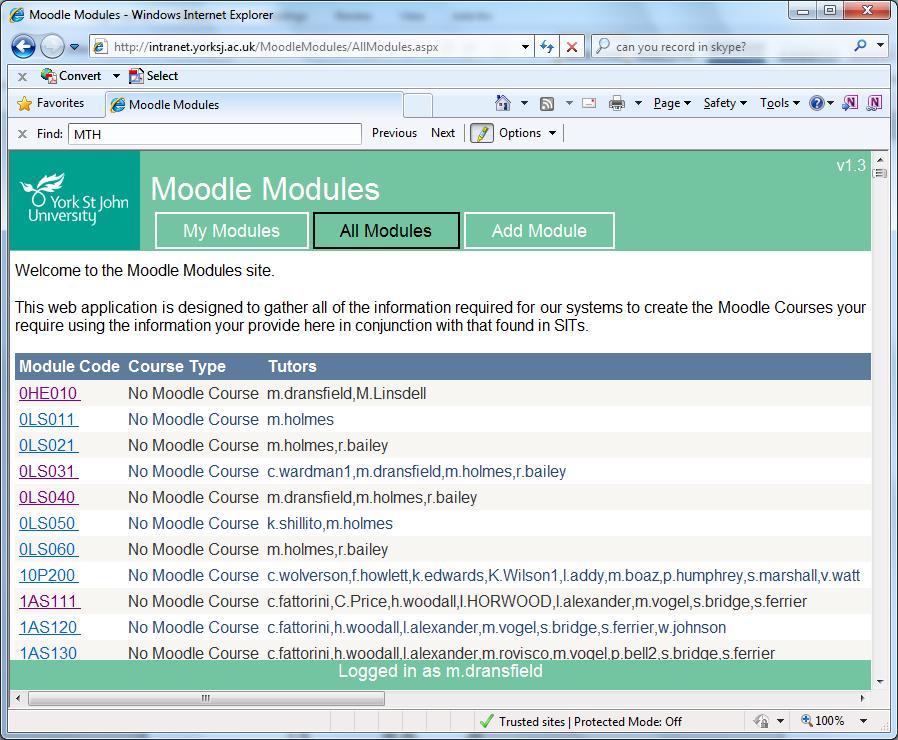Course Type the type of course which has been set against the module for Moodle Tutors a list of all those who have access to the module, in the