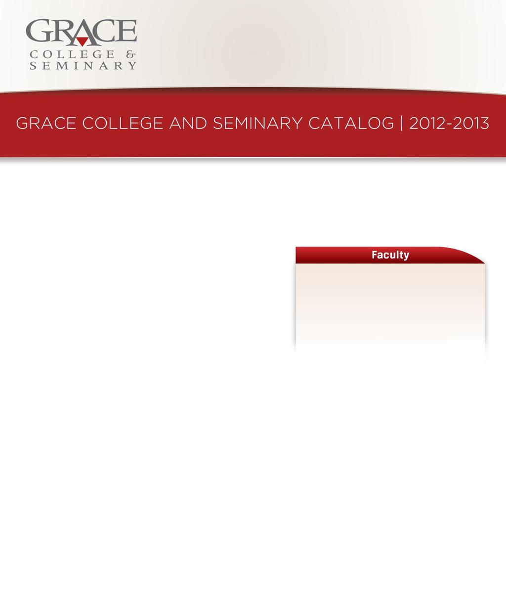 GRACE COLLEGE AND SEMINARY CATALOG 2018-2019 Master of Business Administration