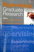 SUPERVISING GRADUATE RESEARCH makes a good companion to both potential supervisors and research students.