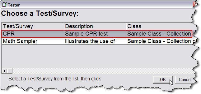 Take a Test Select either the CPR or Math Sampler tests and click OK.