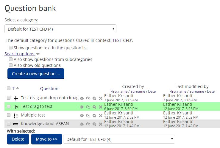 1. Question Bank A. QUESTION BANK & QUIZ You can make questions in the question bank without first creating a quiz. These questions may then be used in more than one course. 1.