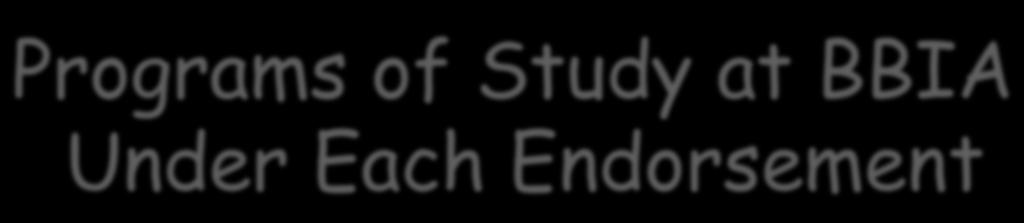 Programs of Study at BBIA Under Each Endorsement STEM STEM (Science,
