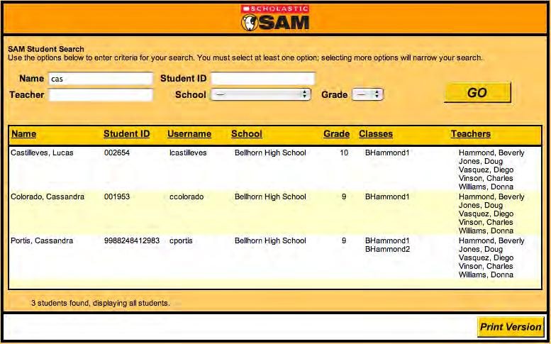 Searching for Students Teachers or administrators may search for students from any screen in SAM by using the Search link in the Quick Links. To initiate a search: 1.