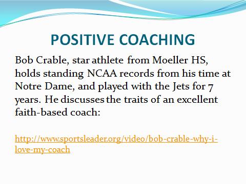 If using the videos this is the ideal place to share this video on positive coaching. If not hide this slide prior to the presentation.