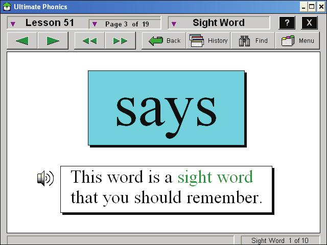 Sight Word Sight Word pages display sight words such as the, says, and where. Sight words are common words that should simply be memorized since they don t follow the regular phonics rules.