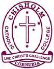 CHISHOLM CATHOLIC COLLEGE Cornubia CHISHOLM CATHOLIC COLLEGE is a co-educational school located in Cornubia south of Brisbane. Our motto is to Live Christ s Challenge.