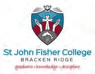 ST JOHN FISHER COLLEGE Bracken Ridge ST JOHN FISHER COLLEGE (SJFC) is a Catholic secondary girls school located in Bracken Ridge, on the northside of Brisbane, with just over 500 students from year