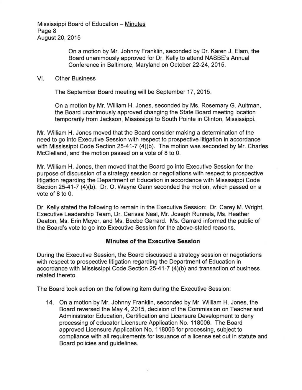 Page 8 On a motion by Mr. Johnny Franklin, seconded by Dr. Karen J. Elam, the Board unanimously approved for Dr.